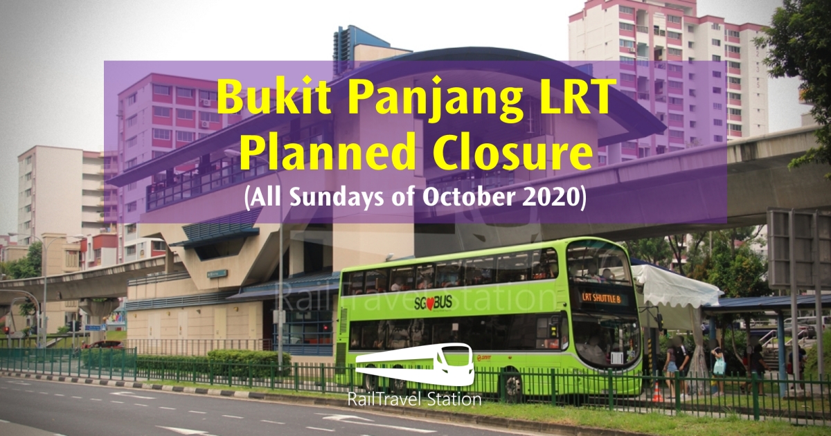 Bukit Panjang LRT Planned Closure (All Sundays of October 2020) • LRT ...
